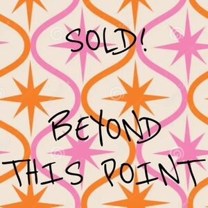 Sold beyond this point!